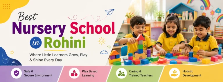 Best Nursery School Rohini for Healthy Physical Growth