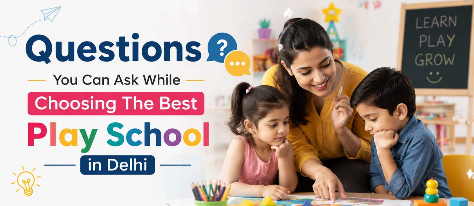 Questions You Can Ask While Choosing The Best Play School in Delhi